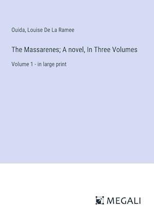 The Massarenes; A novel, In Three Volumes