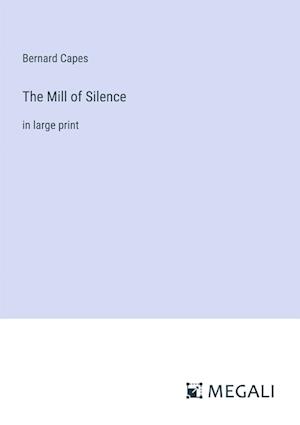 The Mill of Silence