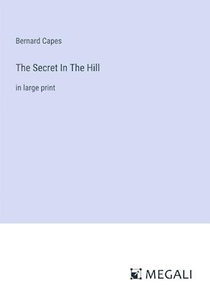 The Secret In The Hill