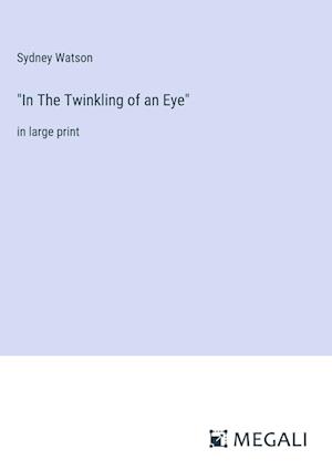 "In The Twinkling of an Eye"