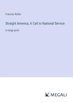 Straight America; A Call to National Service