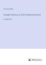 Straight America; A Call to National Service