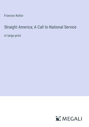 Straight America; A Call to National Service