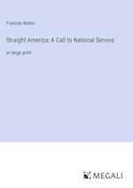 Straight America; A Call to National Service