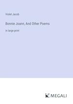 Bonnie Joann, And Other Poems