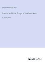 Cactus And Pine; Songs of the Southwest