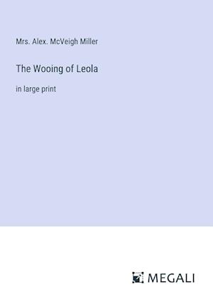 The Wooing of Leola