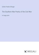 The Southern War Poetry of the Civil War