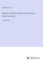 Nature's Invitation; Notes of a Bird-Gazer, North And South