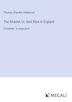 The Attaché; Or, Sam Slick in England