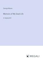 Memoirs of My Dead Life