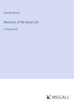 Memoirs of My Dead Life