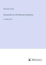 Samantha on the Woman Question