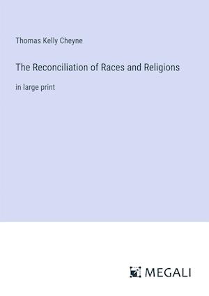 The Reconciliation of Races and Religions