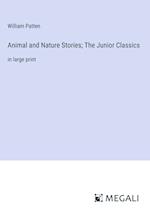 Animal and Nature Stories; The Junior Classics