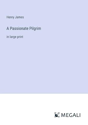 A Passionate Pilgrim