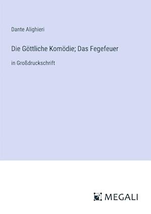 Die Göttliche Komödie; Das Fegefeuer