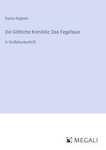 Die Göttliche Komödie; Das Fegefeuer