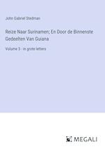 Reize Naar Surinamen; En Door de Binnenste Gedeelten Van Guiana