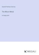 The Moon Metal