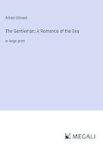 The Gentleman; A Romance of the Sea