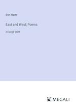 East and West; Poems