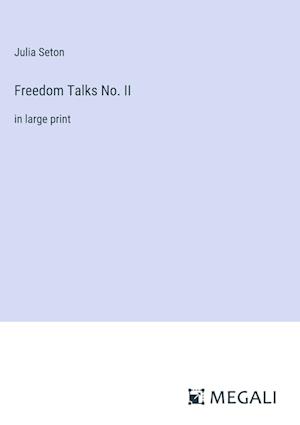 Freedom Talks No. II