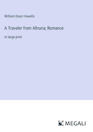 A Traveler from Altruria; Romance