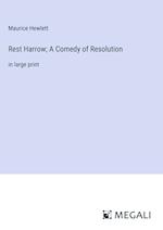 Rest Harrow; A Comedy of Resolution