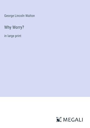 Why Worry?