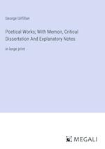 Poetical Works; With Memoir, Critical Dissertation And Explanatory Notes