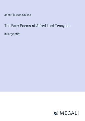 The Early Poems of Alfred Lord Tennyson