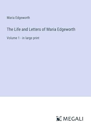 The Life and Letters of Maria Edgeworth