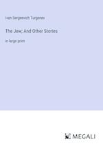 The Jew; And Other Stories