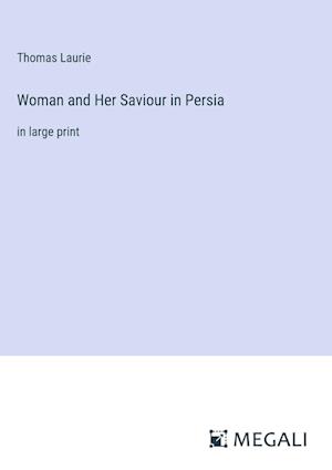 Woman and Her Saviour in Persia