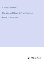 The Mischief-Maker; In Two Volumes