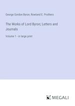 The Works of Lord Byron; Letters and Journals