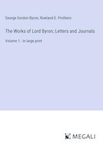 The Works of Lord Byron; Letters and Journals