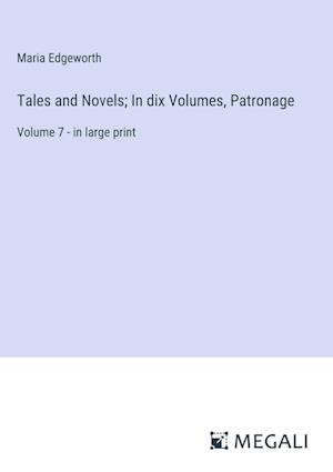 Tales and Novels; In dix Volumes, Patronage