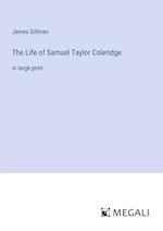 The Life of Samuel Taylor Coleridge