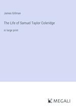 The Life of Samuel Taylor Coleridge