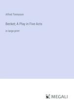 Becket; A Play in Five Acts