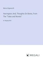 Harrington; And, Thoughts On Bores, From The "Tales and Novels"