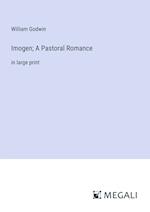 Imogen; A Pastoral Romance