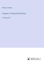 Imogen; A Pastoral Romance