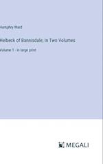 Helbeck of Bannisdale; In Two Volumes
