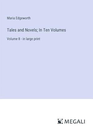 Tales and Novels; In Ten Volumes