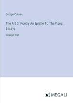 The Art Of Poetry An Epistle To The Pisos; Essays