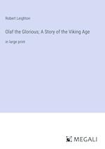 Olaf the Glorious; A Story of the Viking Age