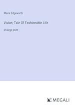 Vivian; Tale Of Fashionable Life